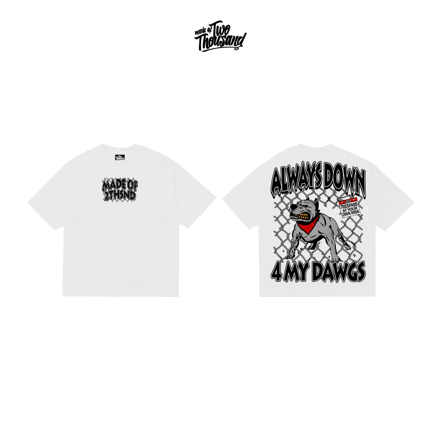 2THSND "DOWN 4 MY DAWGS" T-SHIRT